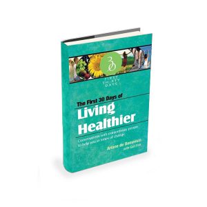 The First 30 Days of Living Healthier by Ariane de Bonvoisin