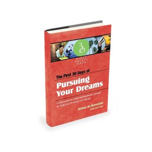 The First 30 Days of Pursuing Your Dreams by Ariane de Bonvoisin
