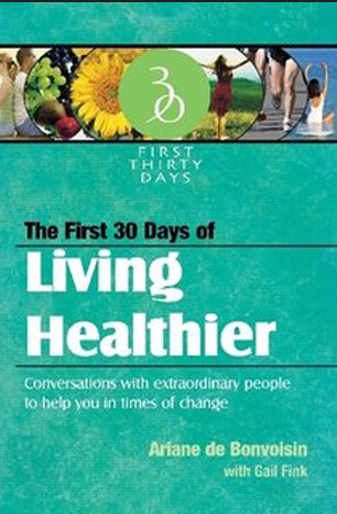 The First 30 Days of Living Healthier by Ariane de Bonvoisin