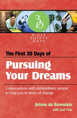 The First 30 Days of Pursuing Your Dreams by Ariane de Bonvoisin